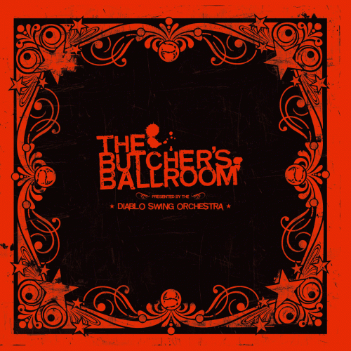 Diablo Swing Orchestra : The Butcher's Ballroom